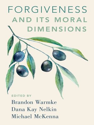 cover image of Forgiveness and Its Moral Dimensions